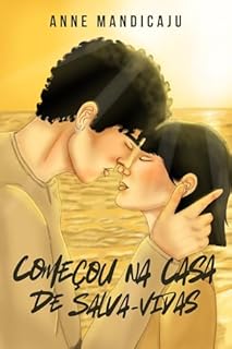 Começou na Casa de Salva-vidas