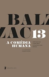 Livro A comédia Humana Vol. 13: Estudos de costumes – Cenas da vida rural