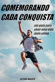 Livro Comemorando cada conquista: um guia para viver uma vida mais plena