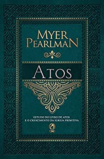Livro Comentário Bíblico - Atos: Estudo do Livro de Atos e o Crescimento da Igreja Primitiva