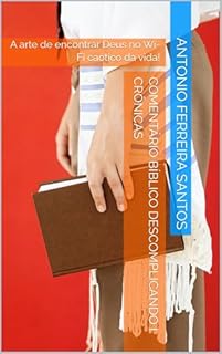 Livro Comentário Bíblico Descomplicando I CRÔNICAS : A arte de encontrar Deus no Wi-Fi caótico da vida!