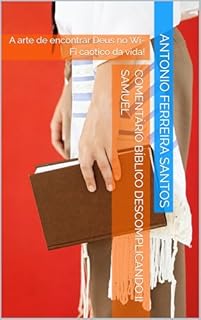 Livro Comentário Bíblico Descomplicando II SAMUEL: A arte de encontrar Deus no Wi-Fi caótico da vida!
