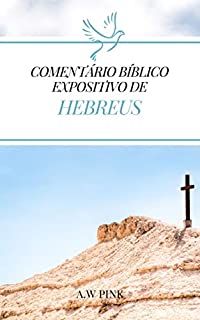 Livro Comentário Bíblico Expositivo de Hebreus