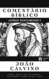 Livro Comentário Bíblico João Calvino (Antigo Testamento 1)
