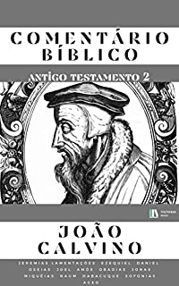 Comentário Bíblico João Calvino (Antigo Testamento 2)