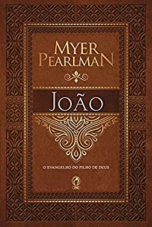 Livro Comentário Bíblico - João: O Evangelho do Filho de Deus