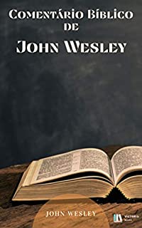 Livro Comentário Bíblico John Wesley