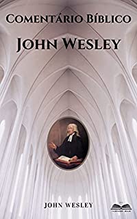Livro Comentário Bíblico John Wesley