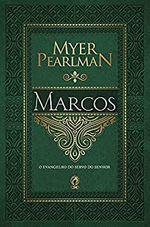Livro Comentário Bíblico - Marcos: O Evangelho do Servo do Senhor