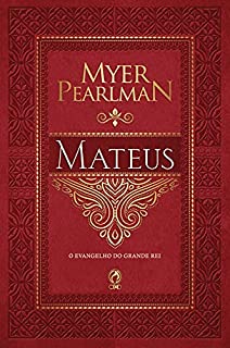 Livro Comentário Bíblico - Mateus: O Evangelho do Grande Rei