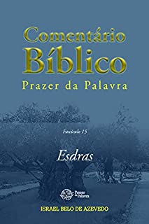 Livro Comentário Bíblico Prazer da Palavra, fascículo 15 — Esdras