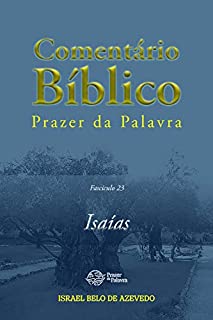 Livro Comentário Bíblico Prazer da Palavra, fascículo 23 — Isaías (Bíblia de Estudo Prazer da Palavra)