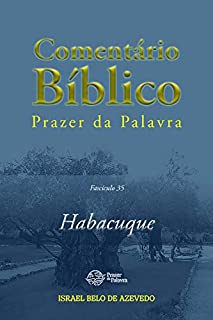 Livro Comentário Bíblico Prazer da Palavra, fascículo 35 — Habacuque (Bíblia de Estudo Prazer da Palavra)