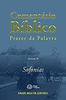 Livro Comentário Bíblico Prazer da Palavra, fascículo 36 — Sofonias (Bíblia de Estudo Prazer da Palavra)