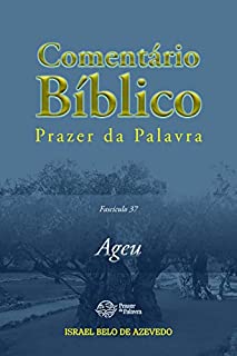 Livro Comentário Bíblico de Prazer da Palavra, fascículo 37 — Ageu (Comentário Bíblico Prazer da Palavra)