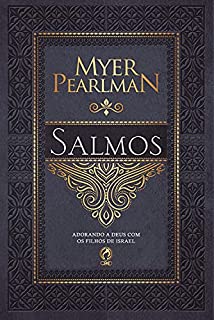 Livro Comentário Bíblico - Salmos: Adorando a Deus com os Filhos de Israel