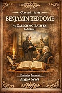 Comentário no Catecismo Batista [Adaptado]