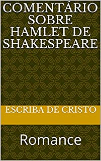 COMENTÁRIO SOBRE HAMLET DE SHAKESPEARE: Romance