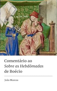 Livro Comentário ao Sobre as Hebdômadas de Boécio