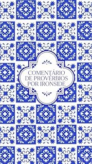 Comentário de provérbios : Por ironside