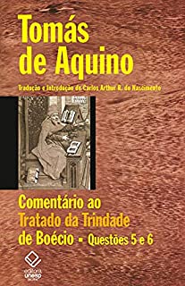 Livro Comentário ao Tratado da Trindade de Boécio: Questões 5 e 6