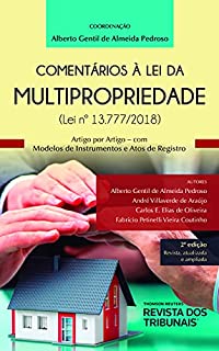 Livro Comentários à Lei da multipropriedade (Lei Nº 13.777/2018): artigo por artigo : com modelos de instrumentos e atos de registro
