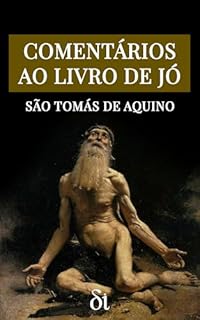 Livro Comentários ao Livro de Jó: Exposição Literal