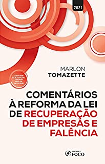 Livro Comentários à Reforma da Lei de Recuperação de Empresas e Falência: Conforme as alterações trazidas pela Lei 14.112/2020