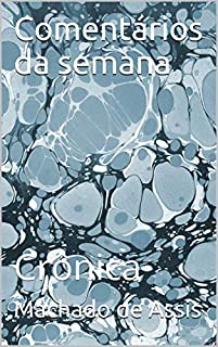 Livro Comentários da semana : Crônica