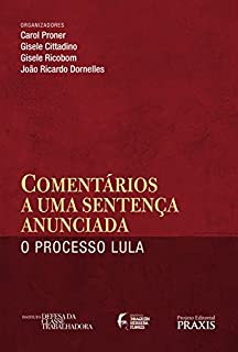 Comentários a uma sentença anunciada: o processo Lula
