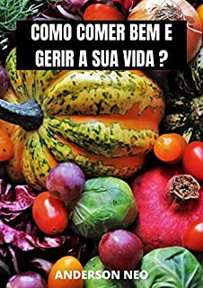 Livro Como comer bem e gerir a sua vida ?