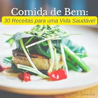 Livro Comida de Bem 30 Receitas Para Uma Vida Saudável