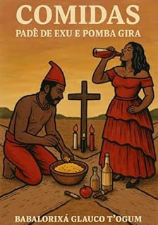 Livro Comidas - Padê De Exu E Pomba Gira