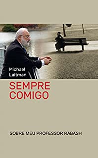 Livro SEMPRE COMIGO: SOBRE MEU PROFESSOR RABASH