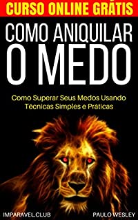 Livro Como Aniquilar o Medo
