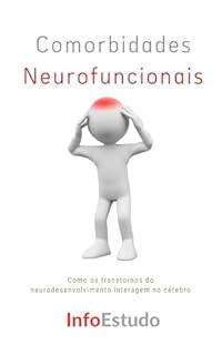 Livro Comorbidades Neurofuncionais: Como os transtornos do neurodesenvolvimento interagem no cérebro