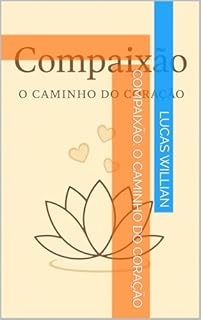 Livro Compaixão: O Caminho do Coração