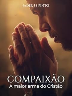Livro Compaixão: A maior arma do Cristão