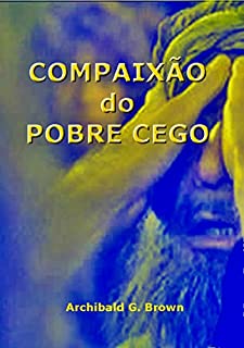 Livro Compaixão Do Pobre Cego