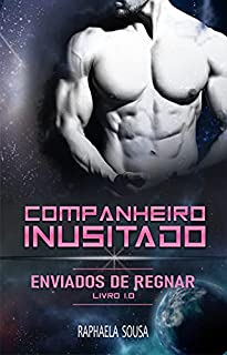 Livro Companheiro Inusitado (Vol. 1.0) (Enviados de Regnar Livro 1)