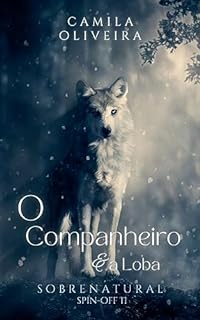 Livro O Companheiro e a Loba: Sobrenatural - Spin Off 2