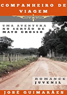 Livro Companheiro de Viagem: Uma aventura no sertão de Mato Grosso