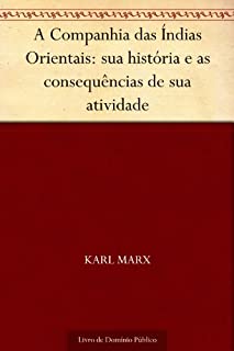 Livro A Companhia das Índias Orientais: sua história e as consequências de sua atividade