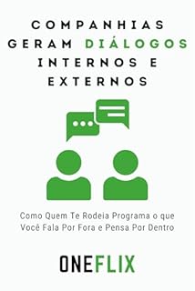 Livro Companhias Geram Diálogos: Internos e Externos: Como Quem Te Rodeia Programa o que Você Fala Por Fora e Pensa Por Dentro