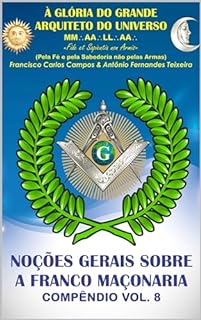 Livro COMPÊNDIO 8 - NOÇÕES GERAIS SOBRE A FRANCO MAÇONARIA