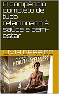 Livro O compêndio completo de tudo relacionado à saúde e bem-estar
