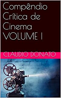 Compêndio Crítica de Cinema VOLUME I