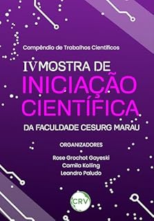 Livro Compêndio de trabalhos científicos: IV Mostra de Iniciação Científica da Faculdade CESURG Marau