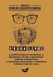Livro A complacência culinária, A manteiga! Dê-me a manteiga! Sempre a manteiga! & Gualtiero Marchesi: A nouvelle cuisine fora de casa