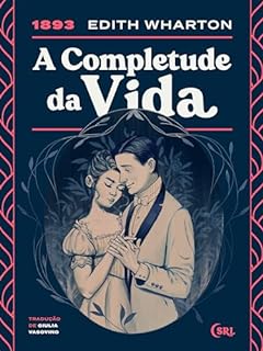 Livro A Completude da Vida (Sociedade das Relíquias Literárias Livro 41)